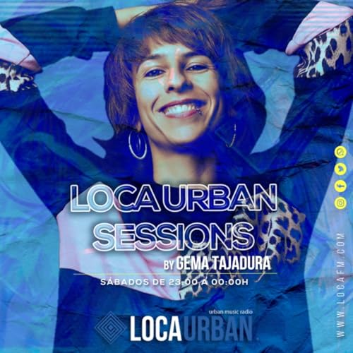 LOCA URBAN SESSIONS w/ Gema Tajadura #058