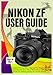 Produktbild NIKON ZF USER GUIDE: Complete Digital Photography Manual for Beginners on How to Set-Up & Master your New Mirrorless Camera plus Tips & Tricks on Videography & Connectivity (Ivans Camera Guides)