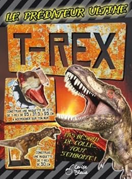 Paperback T REX LE PREDATEUR ULTIME [French] Book