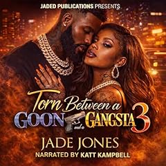 Torn Between a Goon and a Gangsta 3 Audiolibro Por Jade Jones arte de portada