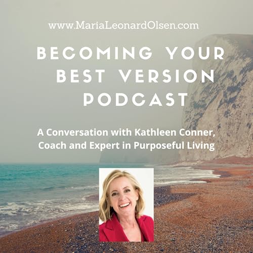 A Conversation with Kathleen Conner, Coach and Expert in Purposeful Living