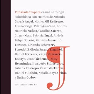 Puñalada trapera: Antolog&iacute;a de cuento colombiano 1 Audiolibro Por Varios Autores arte de portada