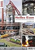eisenbahn journal special pdf  Heißes Eisen - Wo aus Eisenerz, Koks, Kalk und Luft Roheisen wird - Hochöfen als eindrucksvolles Modellbahnmotiv - Eisenbahn Journal - 1 x 1 des Anlagenbaus 2-2019