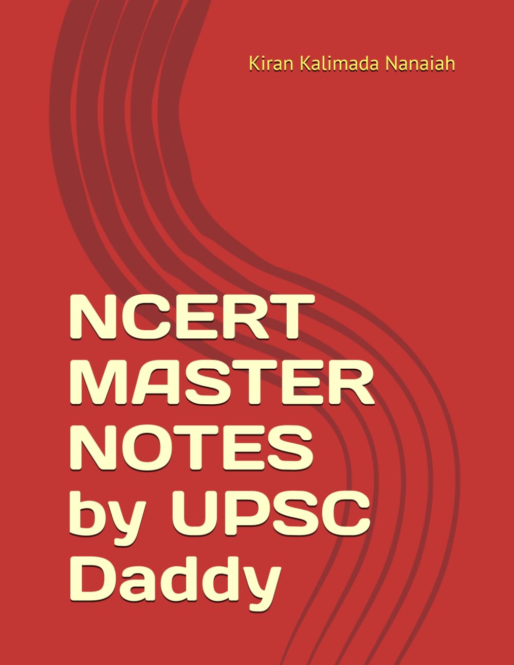 NCERT MASTER NOTES by UPSC Daddy | Specially designed for UPSC Civil Services Exam aspirants