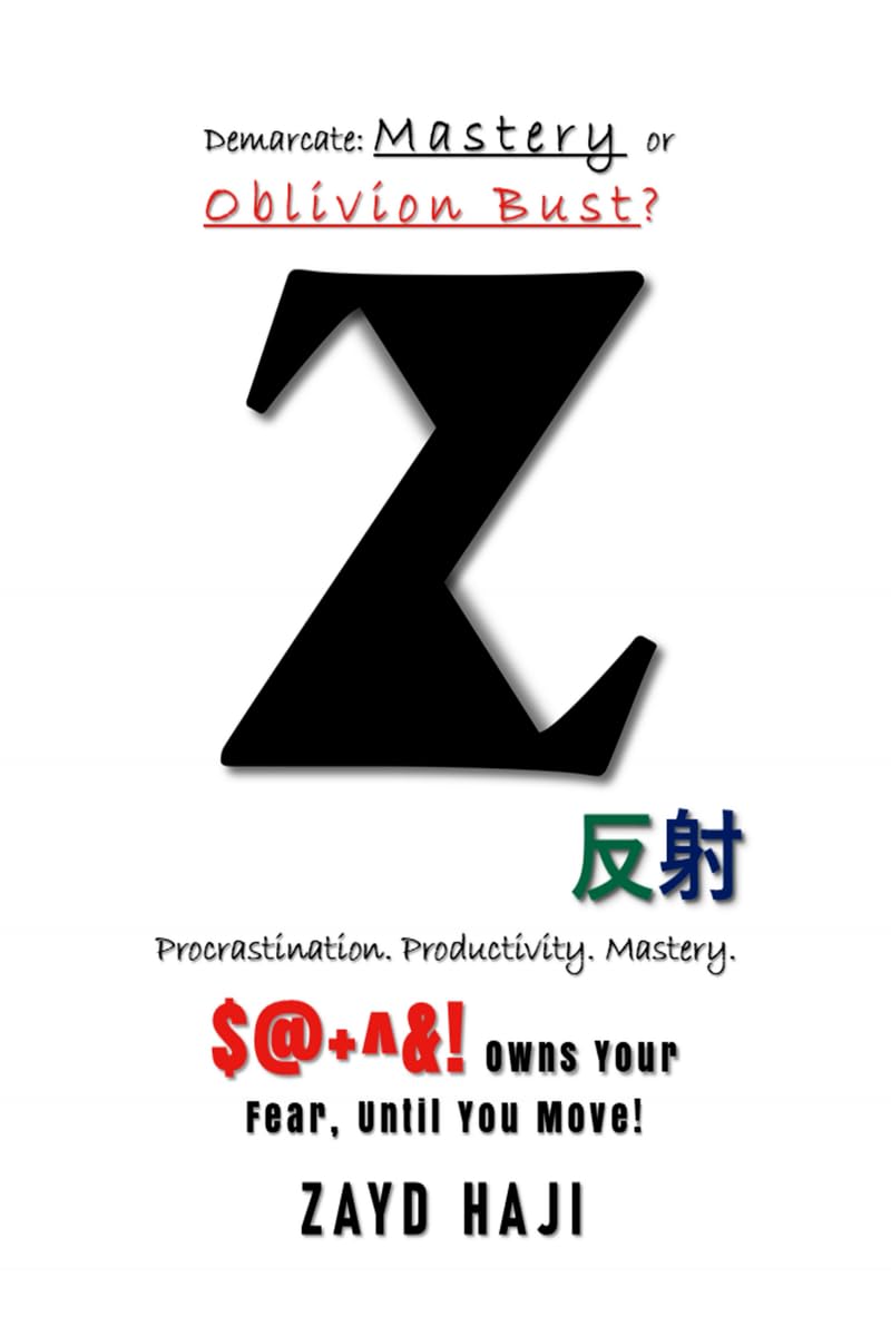 Z: Procrastination, Productivity, Mastery!: Demarcate: Mastery or Oblivion Bust?