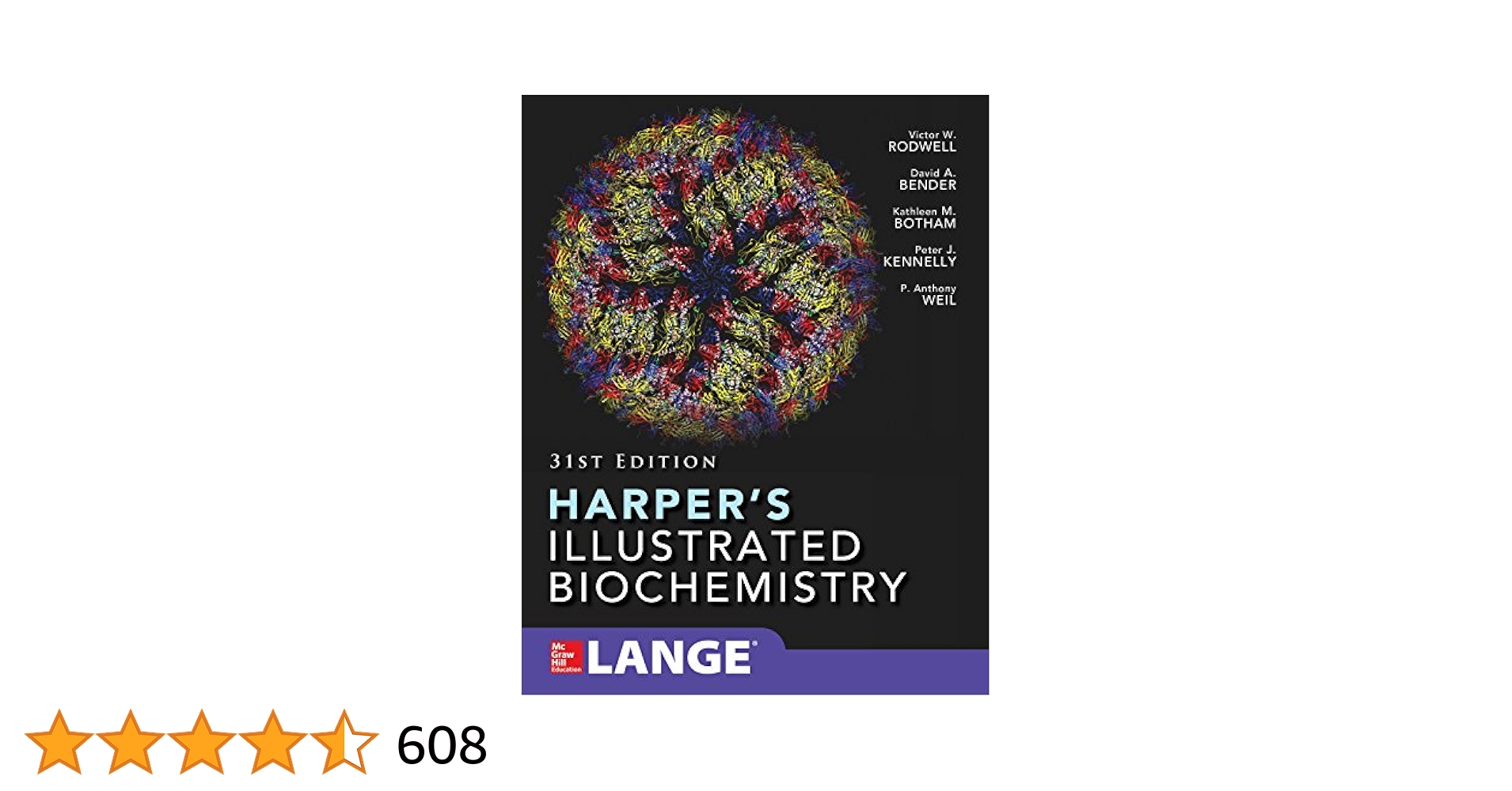 Harper&#39;s Illustrated Biochemistry [ペーパーバック] Rodwell，Victor W.，Ph.D.、 Bender，David A.，Ph.D.、 Botham，Kathleen M.，Ph.D.、 Kennelly，Peter J.，Ph.D.; Weil，P. Anthony，Ph.D. 9781259837944_p0_v1_s545x700.jpg