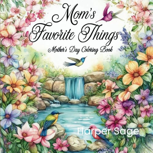 Mom's Favorite Things: Mother's Day Coloring Book