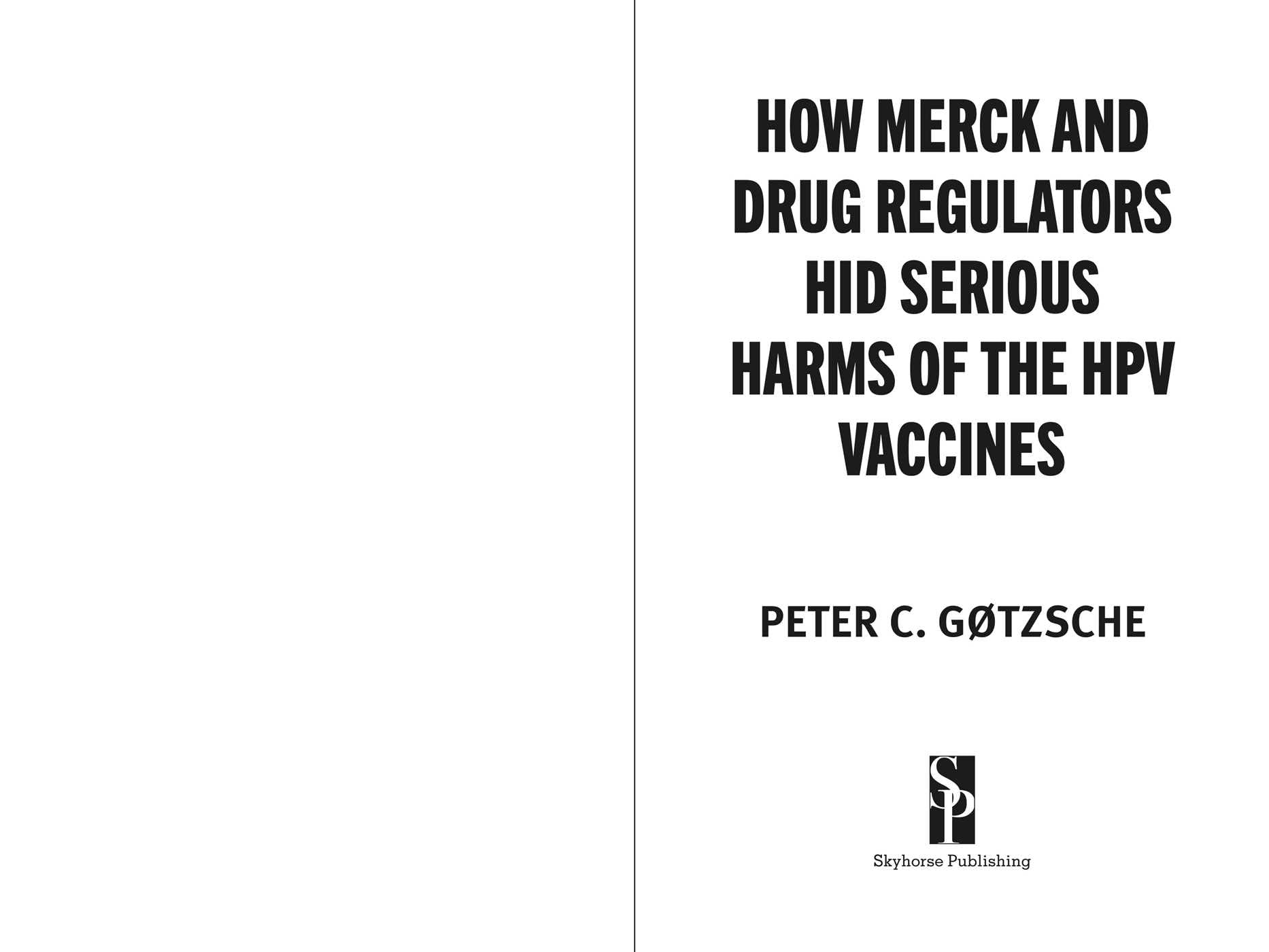 How Merck and Drug Regulators Hid Serious Harms of the HPV Vaccines