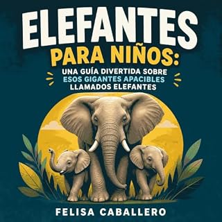 Diseño de la portada del título Elefantes para ni&ntilde;os: Una gu&iacute;a divertida sobre esos gigantes apacibles llamados