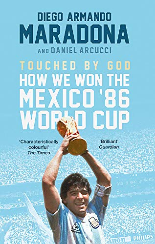 Télécharger Touched By God: How We Won the Mexico '86 World Cup PDF