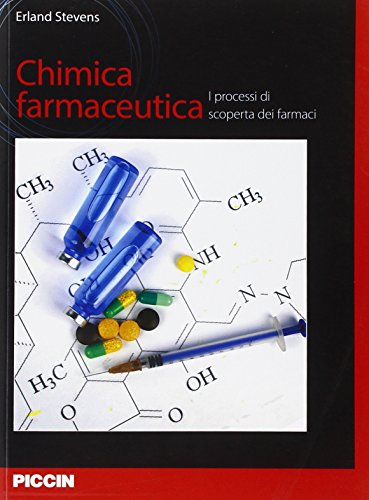 Chimica farmaceutica. I processi di scoperta dei farmaci