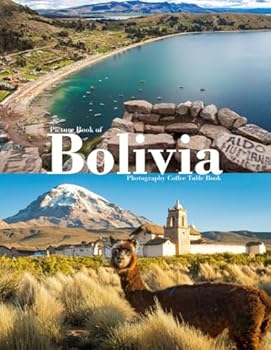 Bolivia South America: Cool Pictures That Create an Idea for You About an Amazing Area, Buildings style, Cultural Religious ... All Travels, Hiking and Pictures Lovers.