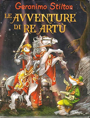 Le avventure di re Artù. Ediz. illustrat