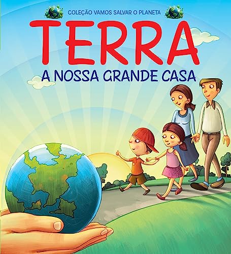 Coleção Vamos Salvar o Planeta - Terra a Nossa Grande Casa