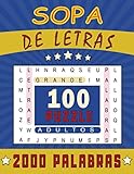 SOPA DE LETRAS: Para adultos | Letra drande | 100 Juegos- 2000 Palabras | juegos de palabras para las vacaciones o el tiempo libre| idea del regalo SOPA DE LETRAS: Para adultos | Letra drande | 100 Juegos- 2000 Palabras | juegos de palabras para las vacaciones o el tiempo libre| idea del regalo