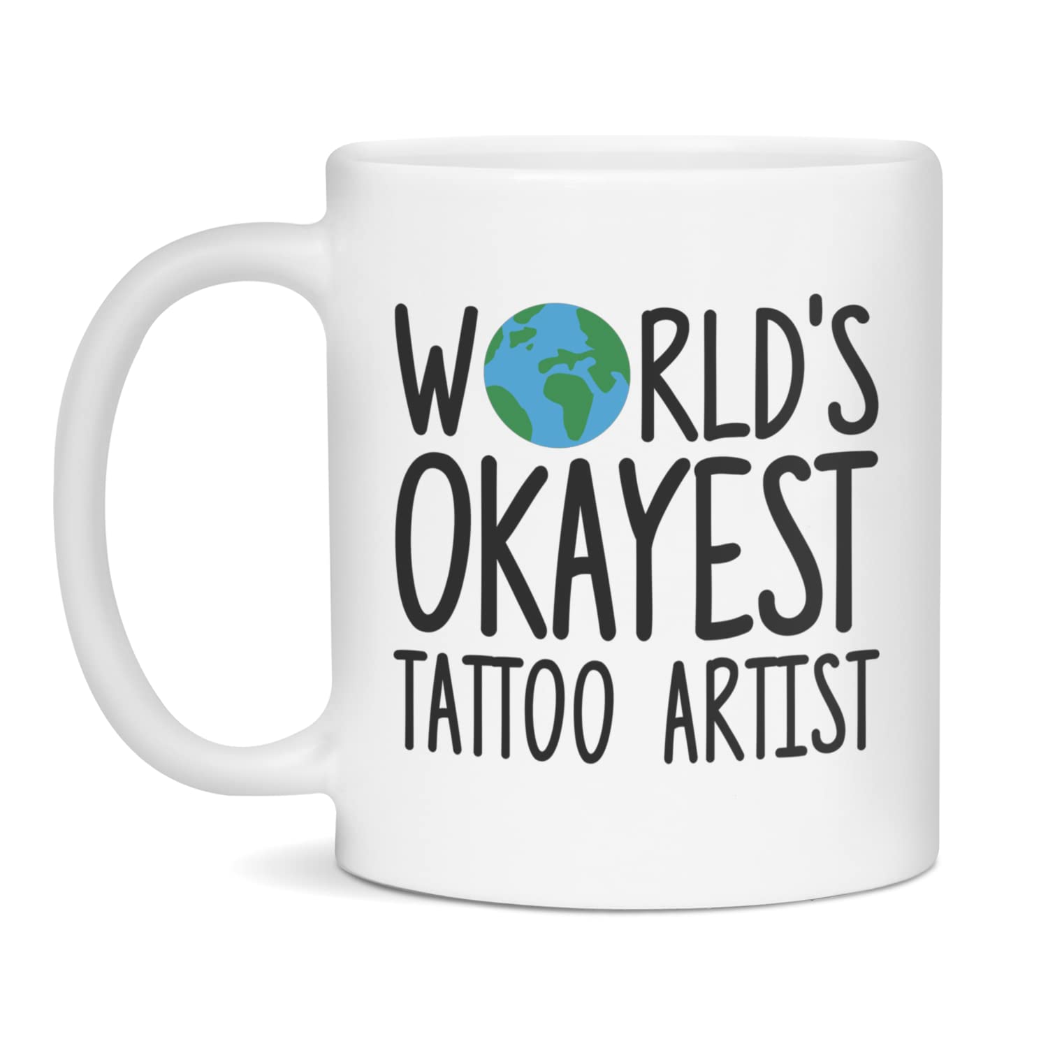 World's Okayest Tattoo Artist Mug, Okayest Tattoo Artist, 11-Ounce White