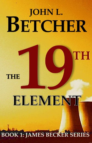 The 19th Element (James Becker Suspense/Thriller Series Book 1)