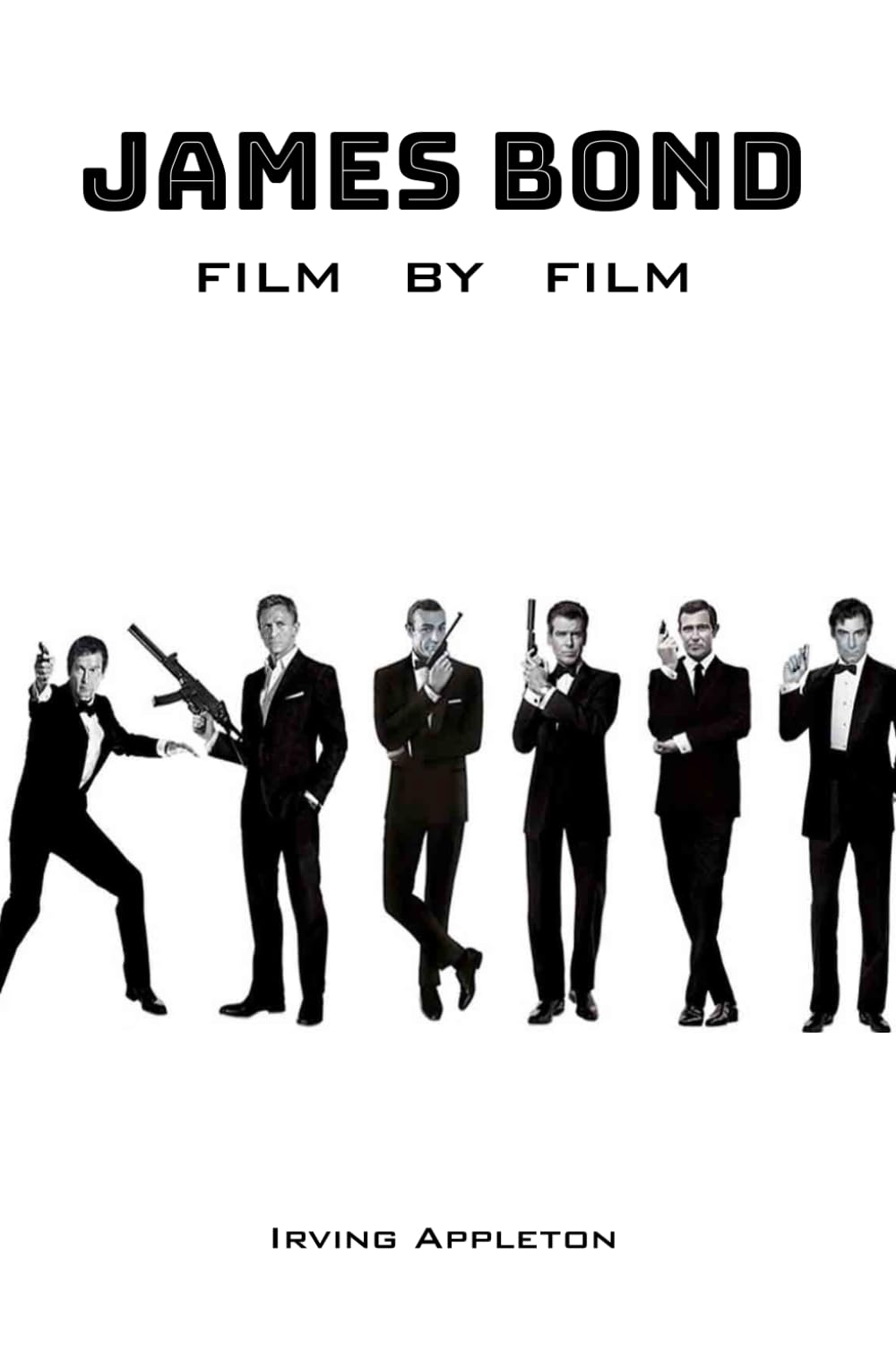 James Bond, FIlm by Film