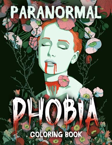 Paranormal Phobia Coloring Book: Haunting Images of Mental Issues, Obsessions