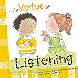 The Virtue of Listening (The Virtues Series)