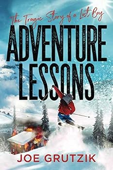 Paperback Adventure Lessons: The Tragic Story of a Lost Boy Book