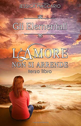 L'amore non si arrende (Gli Elementali)