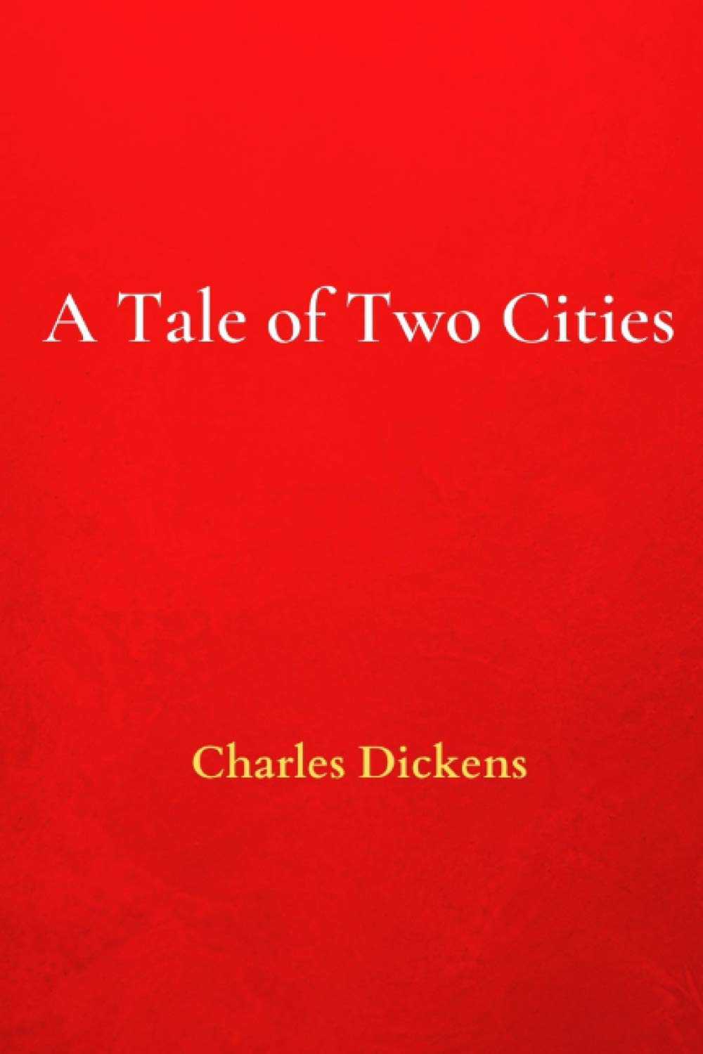 A Tale of Two Cities (Classic Editions)