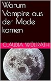  Warum Vampire aus der Mode kamen