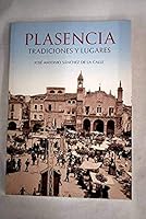 PLASENCIA TRADICIONES Y LUGARES 849273437X Book Cover