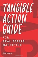 TAG Tangible Action Guide: For Real Estate Marketing 1653259051 Book Cover