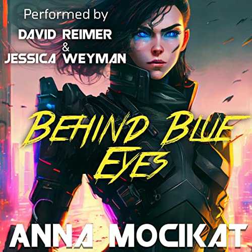 Behind Blue Eyes Behind Blue Eyes, Book 1 (Audible Audio Edition) Anna Mocikat