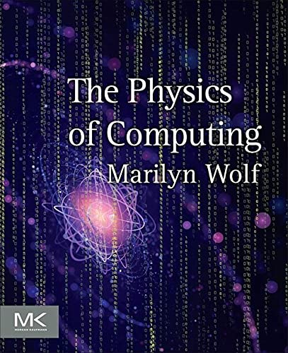 The Physics of Computing - Marilyn Wolf Kartoniert (TB)