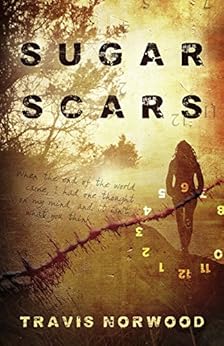 Sugar Scars by [Travis Norwood]