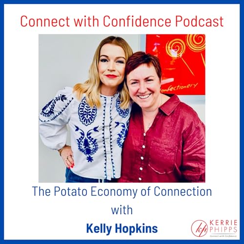 The Potato Economy of Connection with Kelly Hopkins