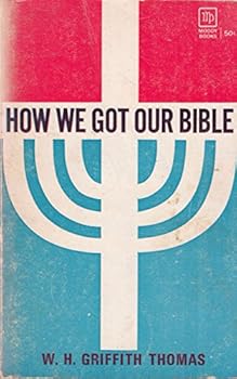 Paperback How We Got Our Bible Book