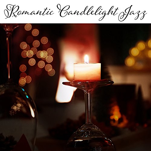 Romantic Candlelight Jazz by Jazz Lounge on Amazon Music