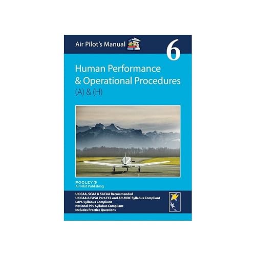 Air Pilot's Manual - Human Performance &amp; Limitations and Operational Procedures: Volume 6 (The Air Pilot's Manual)