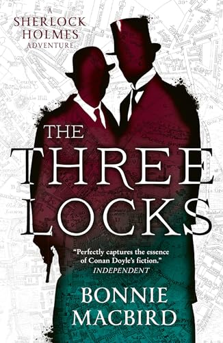The Three Locks: An unputdownable historical murder mystery starring the world's favourite detective (A Sherlock Holmes Adventure) (Book 4)