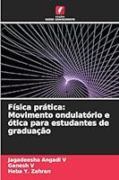 Física prática: Movimento ondulatório e ótica para estudantes de graduação (Portuguese Edition) 6202364009 Book Cover