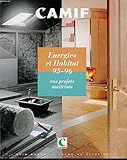  CAMIF. ENERGIES ET HABITAT 95-96. VOS PROJETS MAITRISES.