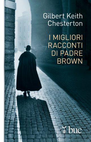I migliori racconti di padre Brown I migliori racconti di padre Brown
