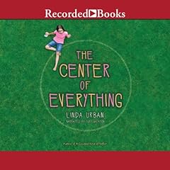 The Center of Everything Audiolibro Por Linda Urban arte de portada