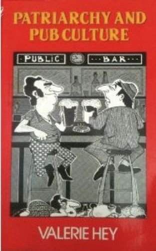 Patriarchy and Pub Culture [Paperback] Hey Valerie