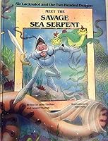 Sir Lacksalot and the Two-headed Dragon Meet the Savage Sea Serpent 1879480018 Book Cover