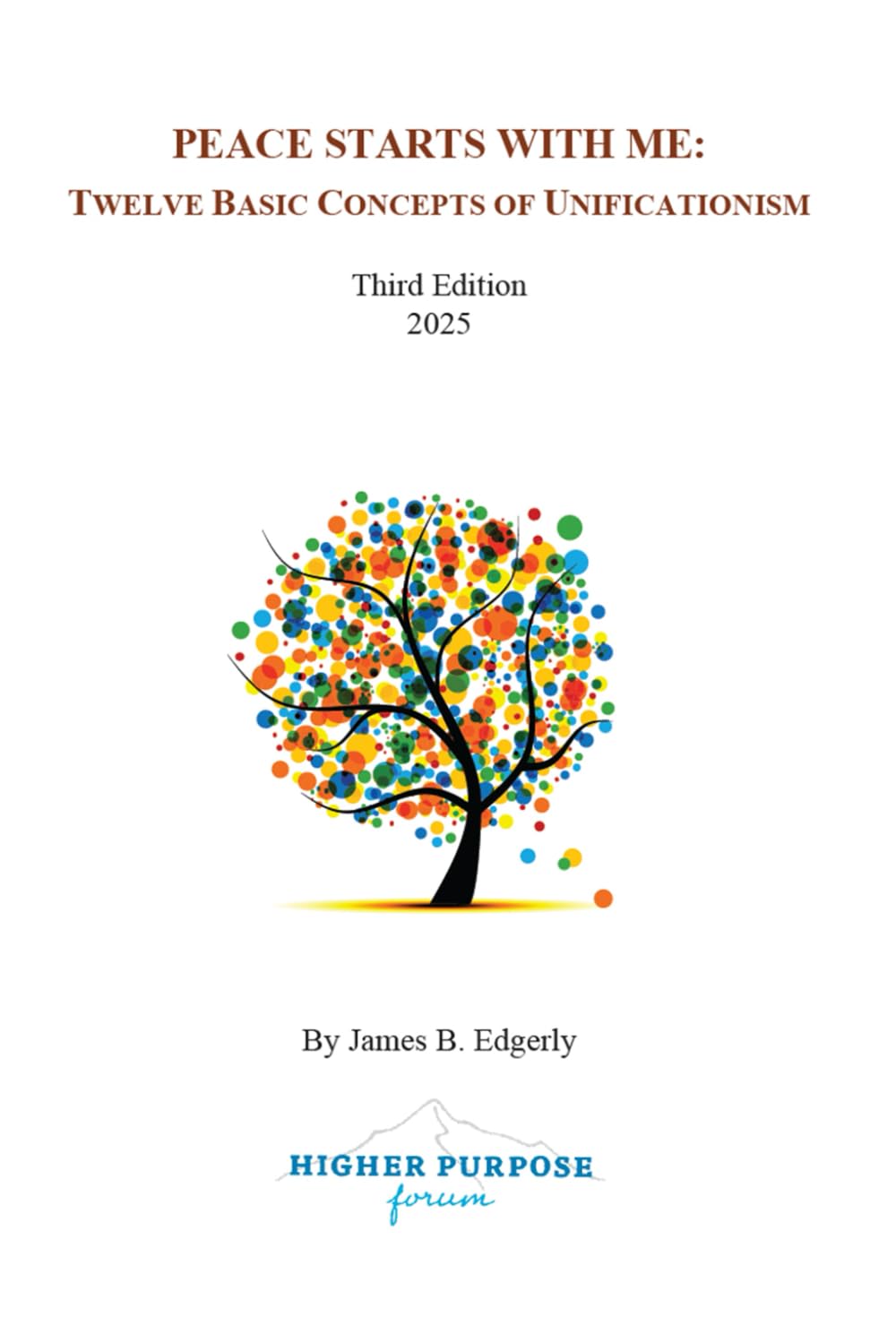 Peace Starts With Me: Twelve Basic Concepts of Unificationism