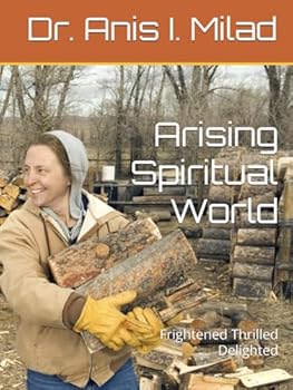 Hardcover Arising Spiritual World: Frightened Thrilled Delighted Book