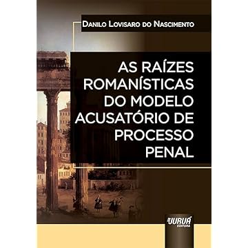 Capa do livro Raízes Romanísticas do Modelo Acusatório de Processo Penal, As