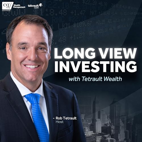 Long View Investing with Tetrault Wealth Titelbild