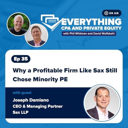 Ep 35: Why a Profitable Firm Like Sax Still Chose Minority PE with Joe Damiano