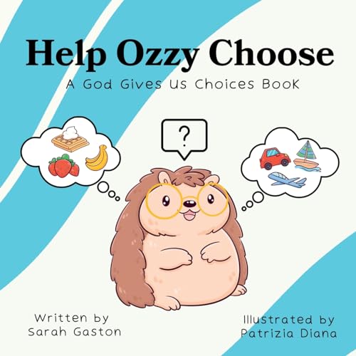 Image of Help Ozzy Choose: A God Gives Us Choices Book